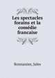 Les spectacles forains et la comedie francaise, Bonnassies, Jules 