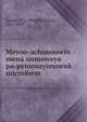 Meyoo-achimoowin mena numoweya pa-petoosayimowuk microform, Dwight Lyman Moody 