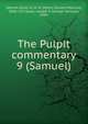 The Pulpit commentary. 9 (Samuel), H. D. M. Spence, Joseph S. Exell 