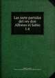 Las siete partidas del rey don Alfonso el Sabio. t.4, L?pez, Gregorio, 1496 or 7-1560,Real Academia de la Historia (Spain) 