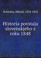 Historia povstaja slovenskjeho z roku 1848, Dohn?ny, Mikul?, 1824-1852 