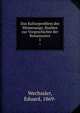 Das Kulturproblem des Minnesangs, Studien zur Vorgeschichte der Renaissance. 1, Wechssler, Eduard, 1869- 
