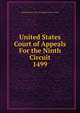 United States Court of Appeals For the Ninth Circuit. 1499, United States. Court of Appeals (9th Circuit) 