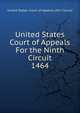 United States Court of Appeals For the Ninth Circuit. 1464, United States. Court of Appeals (9th Circuit) 