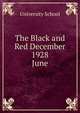 The Black and Red December 1928. June, University School 