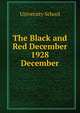 The Black and Red December 1928. December, University School 