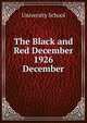 The Black and Red December 1926. December, University School 