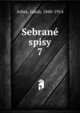 Sebran spisy. 7, Arbes, Jakub, 1840-1914 