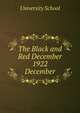 The Black and Red December 1922. December, University School 