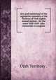 Acts and resolutions of the Legislative Assembly of the Territory of Utah eighth annual session--for the years 1858-1859. Also memorials to congress, Utah Territory . 