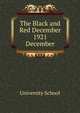 The Black and Red December 1921. December, University School 