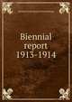 Biennial report. 1913-1914, Montana State Board of Entomology 