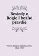 Беседы о Боге и божьей правде, Petrov, Grigori Spiridonovich, 1868-1927 