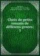 Choix de petits romans de diffrens genres;. 1, Argenson, Marc Antoine Ren? de Voyer, marquis de Paulmy, 1722-1787 