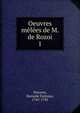Oeuvres mles de M. de Rozoi. 1, Durosoy, Barnab? Farmian, 1745-1792 