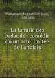 La famille des badauds : com?die en un acte, imit?e de l'anglais, Dumaniant, M. (Antoine-Jean), 1752-1828 