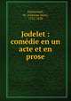 Jodelet : com?die en un acte et en prose, Dumaniant, M. (Antoine-Jean), 1752-1828 