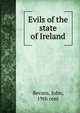 Evils of the state of Ireland, Revans, John, 19th cent 