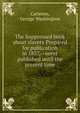 The Suppressed book about slavery Prepared for publication in 1857,--never published until the present time, Carleton, George Washington 