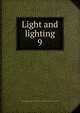 Light and lighting. 9, Illuminating Engineering Society,Association of Public Lighting Engineers (Great Britain) 