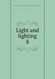 Light and lighting. 8, Illuminating Engineering Society,Association of Public Lighting Engineers (Great Britain) 