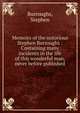 Memoirs of the notorious Stephen Burroughs : Containing many incidents in the life of this wonderful man, never before published, Burroughs, Stephen 