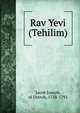 Rav Yevi (Tehilim), Jacob Joseph, of Ostroh, 1738-1791 