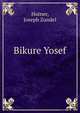 Bikure Yosef, Hutner, Joseph Zundel 