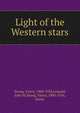 Light of the Western stars, Young, Victor, 1900-1956,Leipold, John M,Young, Victor, 1900-1956, donor 