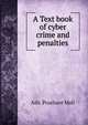A Text book of cyber crime and penalties., Adv. Prashant Mali 