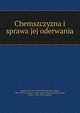Chemszczyzna i sprawa jej oderwania, Wasilewski, Leon, 1870-1936,Sowacki, Juliusz, 1809-1849. Rozmowa z matk Makryn Mieczysawsk,eromski, Stefan, 1864-1925. Poganin 