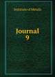 Journal. 9, Institute of Metals 