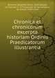 Chronica et chronicorum excerpta historiam Ordinis Praedicatorum illustrantia, Reichert, Benedikt Maria, 1868-,G?rard, de Frachet, d. 1271,Joannes de Mena,Petrus, de Arenys, 1349-1419 