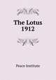 The Lotus. 1912, Peace Institute 