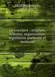 Le conclave : origines, histoire, organisation, l?gislation ancienne et moderne, Guthlin, Joseph, 1850-1917 