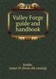 Valley Forge guide and handbook, Riddle, James W. [from old catalog] 