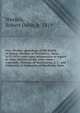Geo: Weekes: genealogy of the family of George Weekes, of Dorchester, Mass., 1635-1650; with some information in regard to other families of the same name: especially, Thomas, of Huntington, L. I., and Nathaniel, of Falmouth nd Hardwick, Mass, Weekes, Robert Dobb, b. 1819 