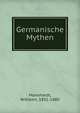 Germanische Mythen, Mannhardt, Wilhelm, 1831-1880 