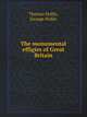 The monumental effigies of Great Britain, Thomas Hollis,George Hollis 