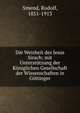 Die Weisheit des Jesus Sirach; mit Unterst?tzung der K?niglichen Gesellschaft der Wissenschaften in G?ttinger, Smend, Rudolf, 1851-1913 