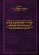 Report by Lieutenant Butler (69th Regt.) of his journey from Fort Garrey to Rocky Mountain House and back microform : under instructions from the lieut.-governor of Manitoba, during the winter of 1870-71, Butler, W. F. (William Francis), Sir, 1838-1910 