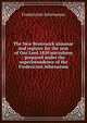 The New Brunswick almanac and register for the year of Our Lord 1850 microform : prepared under the superintendence of the Fredericton Athenaeum, Fredericton Athenaeum 