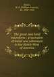 The great lone land microform : a narrative of travel and adventure in the North-West of America, Butler, W. F. (William Francis), Sir, 1838-1910 