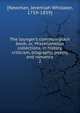 The lounger's common-place book; or, Miscellaneous collections, in history, criticism, biography, poetry, and romance, [Newman, Jeremiah Whitaker, 1759-1839] 