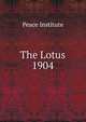 The Lotus. 1904, Peace Institute 