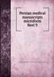Persian medical manuscripts microform. Reel 9, Louise M. Darling Biomedical Library. History and Special Collections Division 