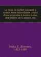 Le mois de juillet consacr? ? sainte Anne microforme : suivi d'une neuvaine ? sainte-Anne, des pri?res de la messe, etc., Hicks, ?. (?tienne), 1823-1889 