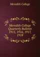 Meredith College Quarterly Bulletin. 1915, 1916, 1917, 1918, Meredith College 