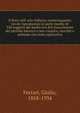 Il ferro nell' arte italiana; centocinquanta tavole riproduzioni in parte inedite di 338 soggetti del medio evo del rinascimento del periodo barocco e neo-classico, raccolte e ordinate con testo esplicativo, Ferrari, Giulio, 1858-1934 