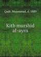Kitb murshid al-ayrn, Qadr, Muammad, d. 1889 